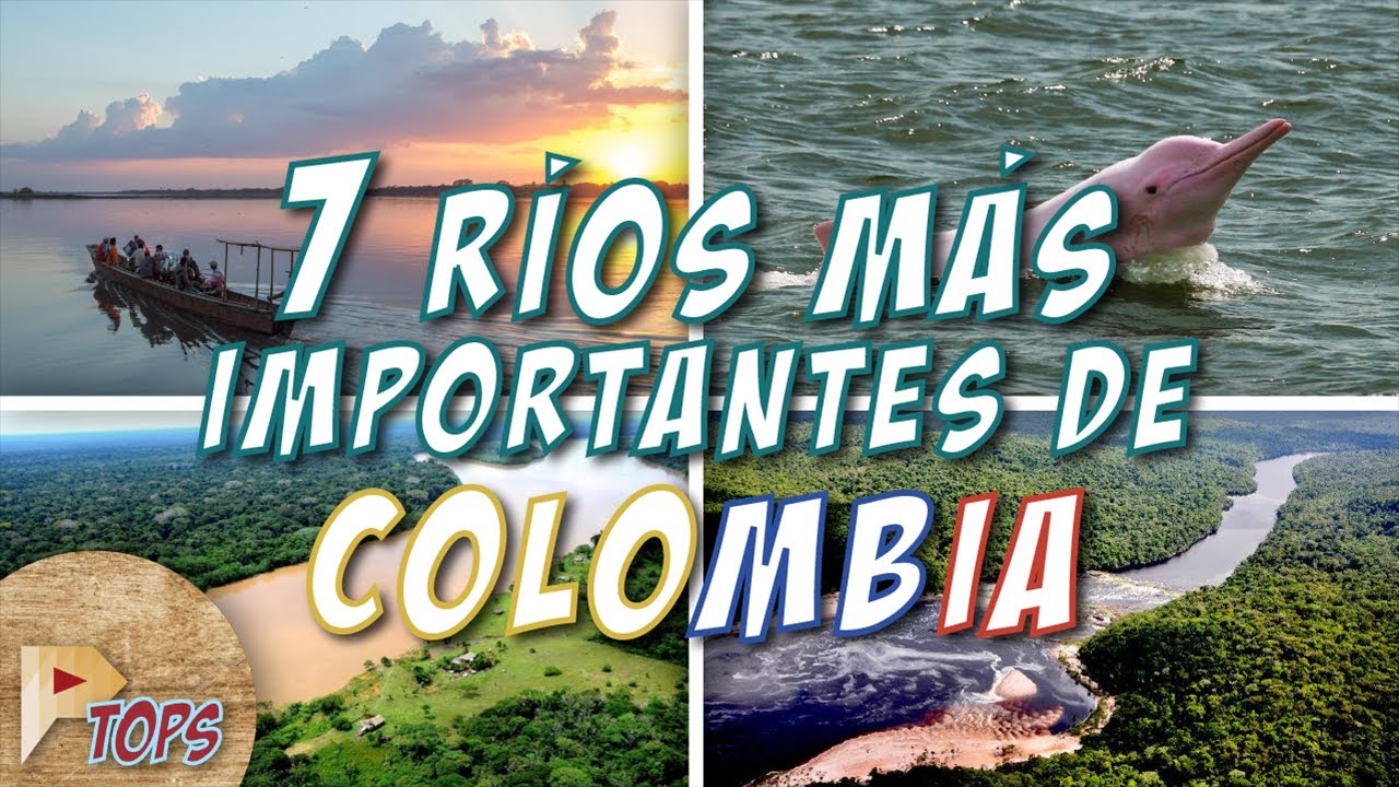 cuales son los dos ríos más importantes de colombia