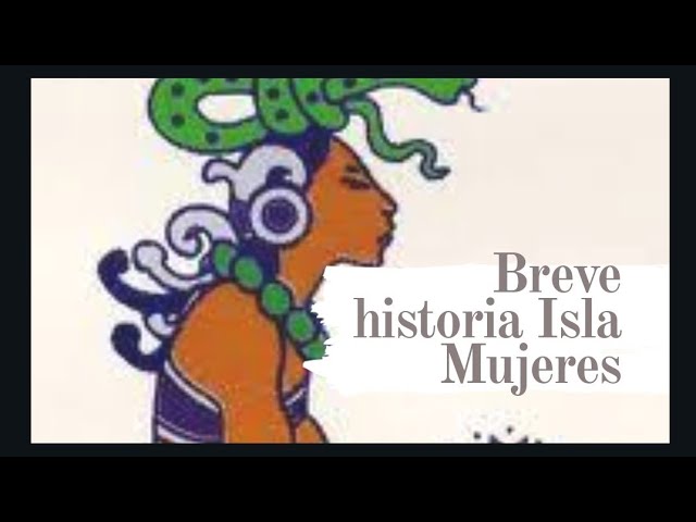 historia de isla mujeres quintana roo
