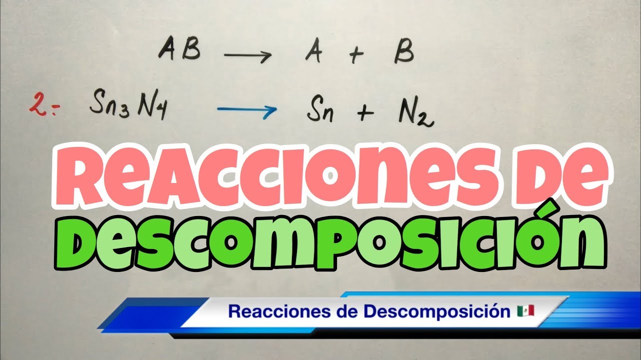 reaccion de descomposicion que es
