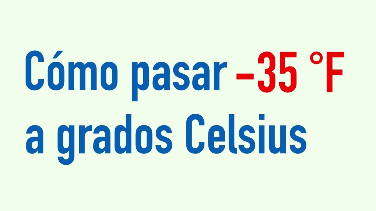35 grados farenheit a centigrados