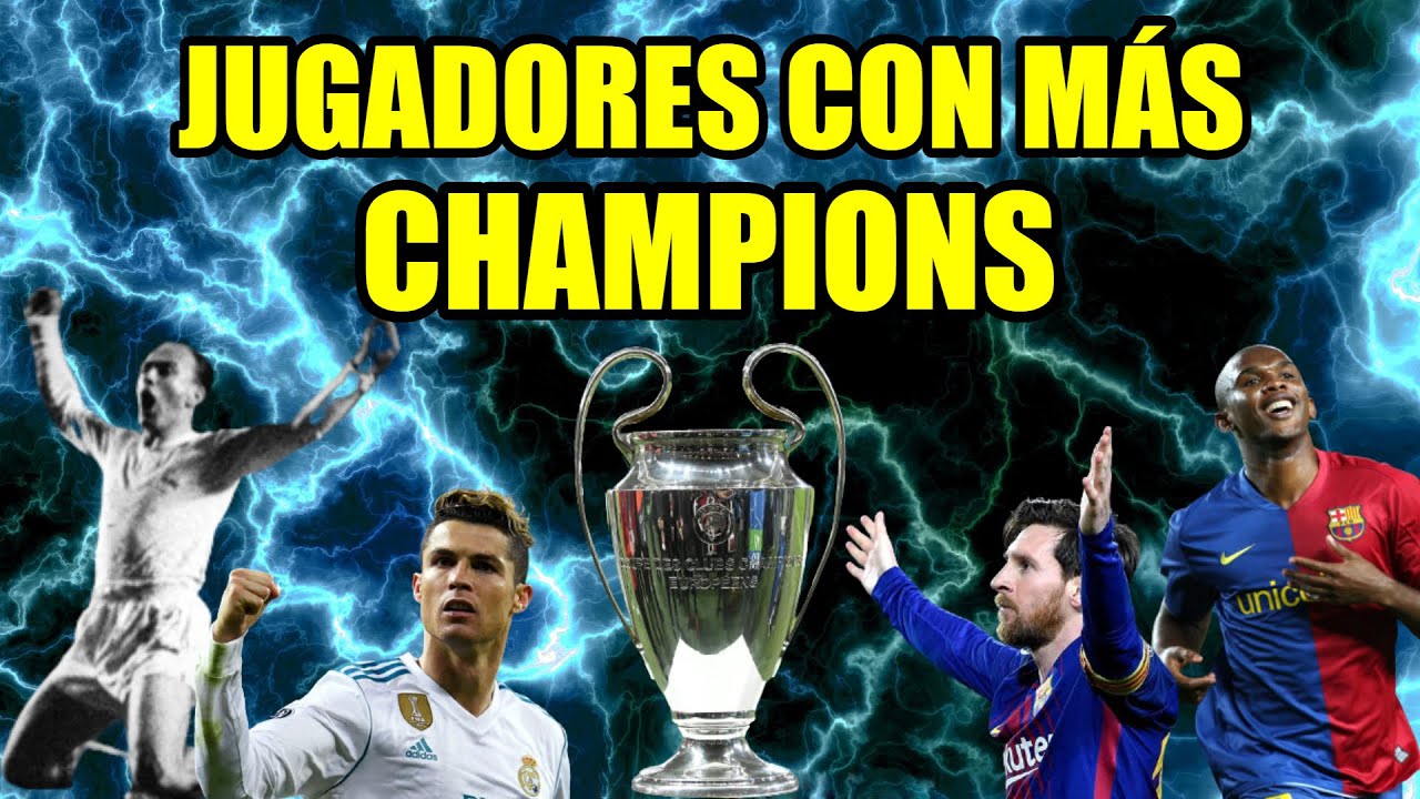 cual es el jugador con mas champions