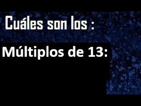 cuáles son los múltiplos de 13