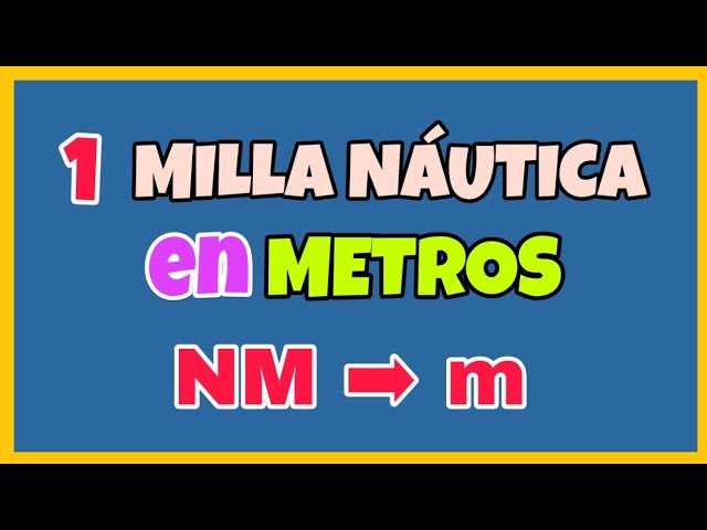 cuantos metros es una milla nautica