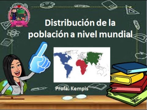 distribucion de la poblacion mundial y sus factores