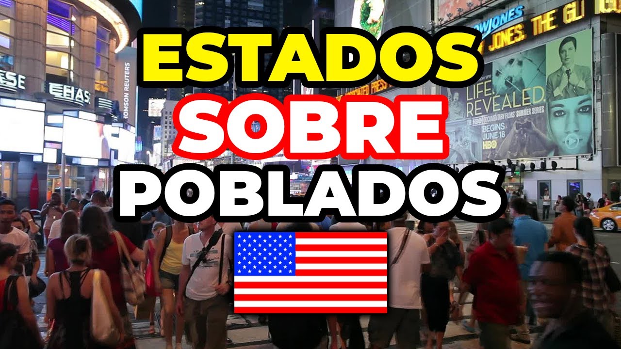 estado mas poblado de usa