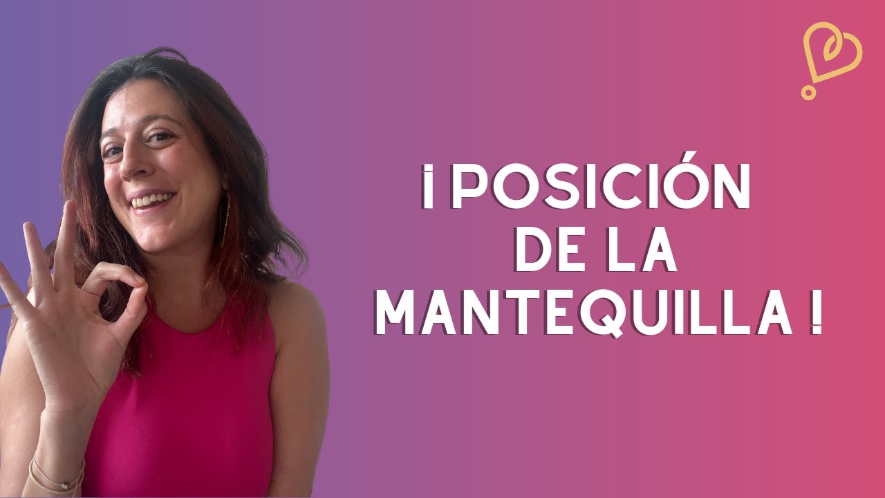 posicion de la mantequilla en el cuerpo
