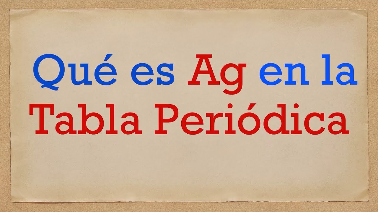 que es ag en la tabla periodica