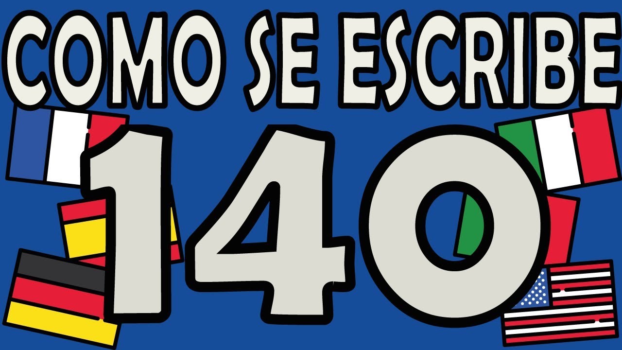 cómo se escribe 140 en letras