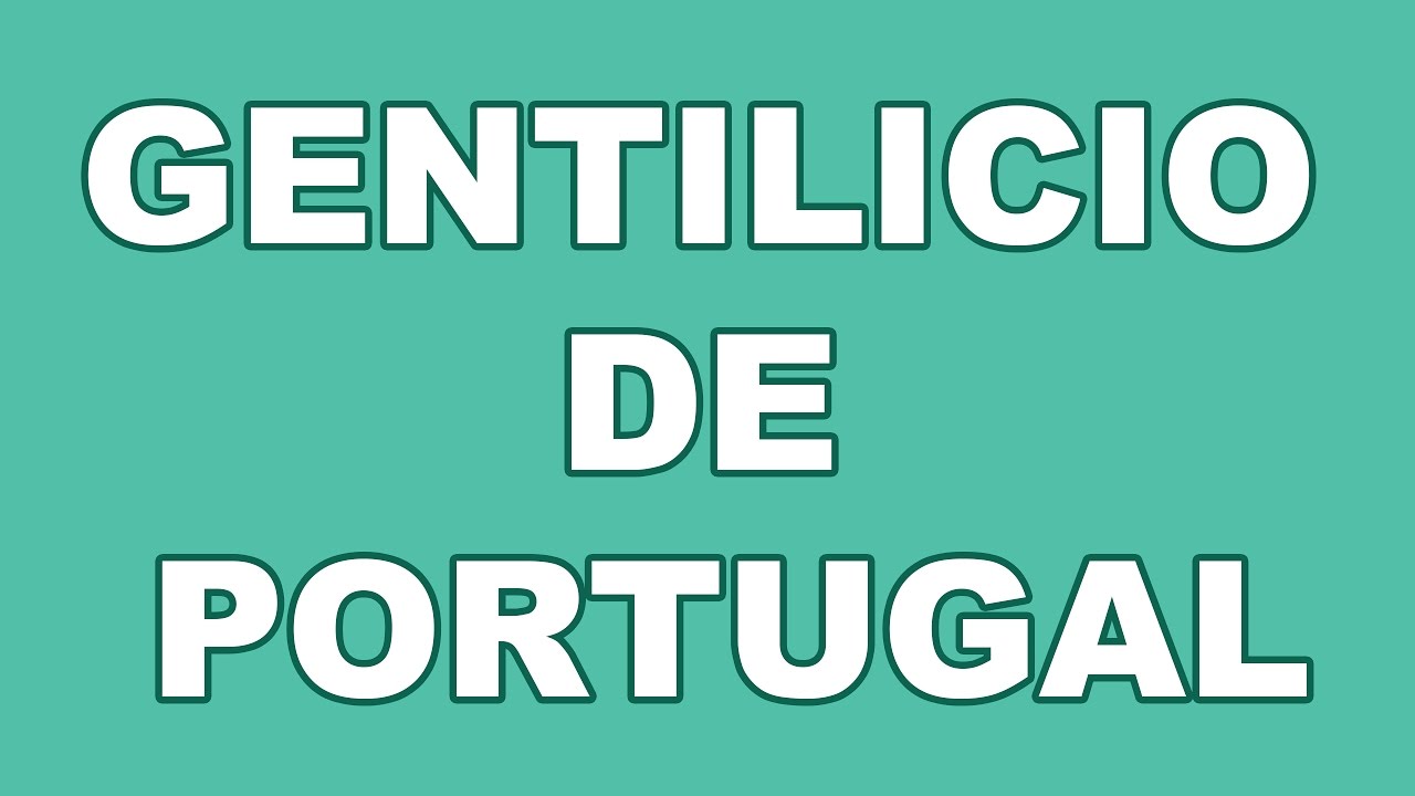 cuál es el gentilicio de portugal