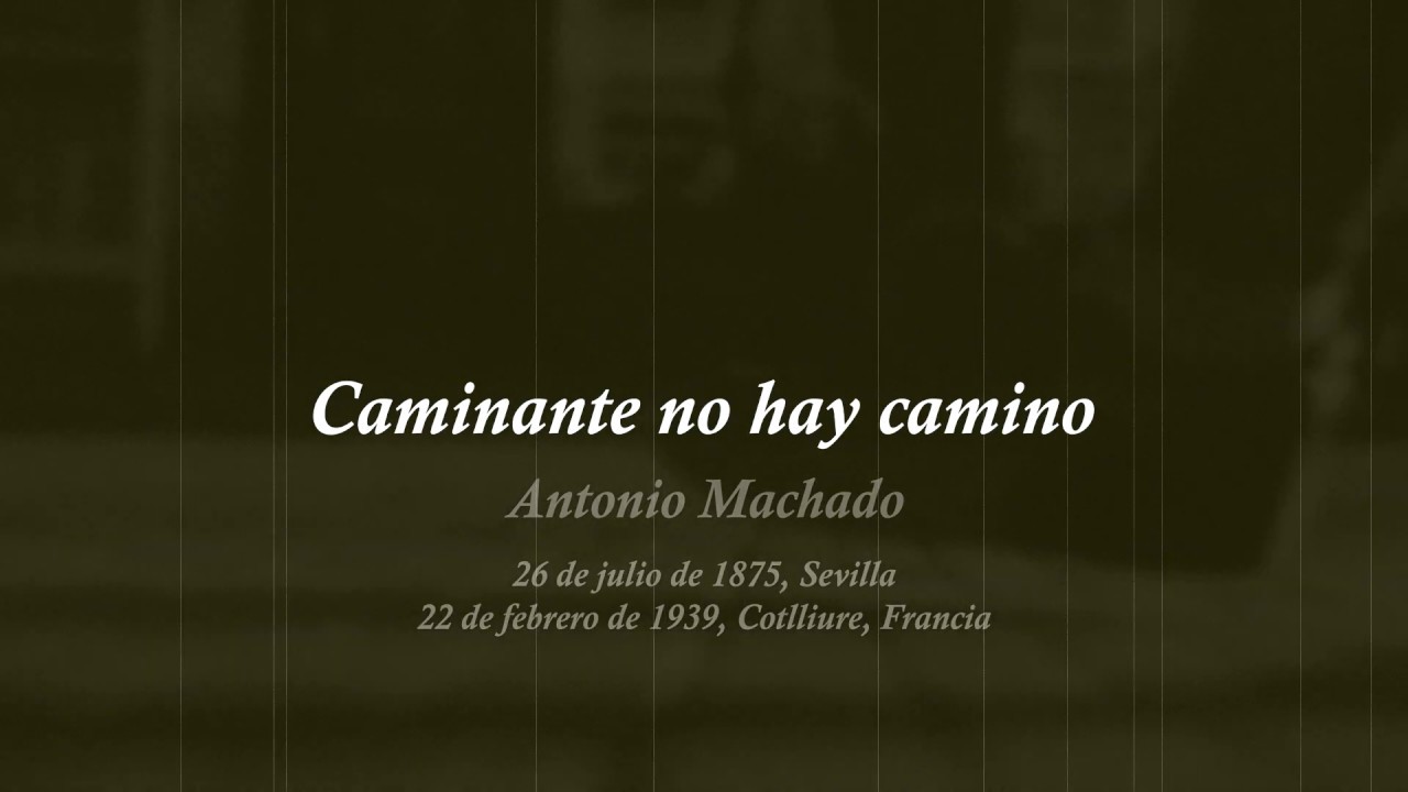 frases caminante no hay camino
