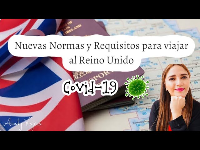 requisitos para viajar a reino unido desde españa covid