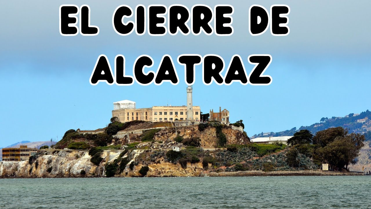 alcatraz carcel por que cerro