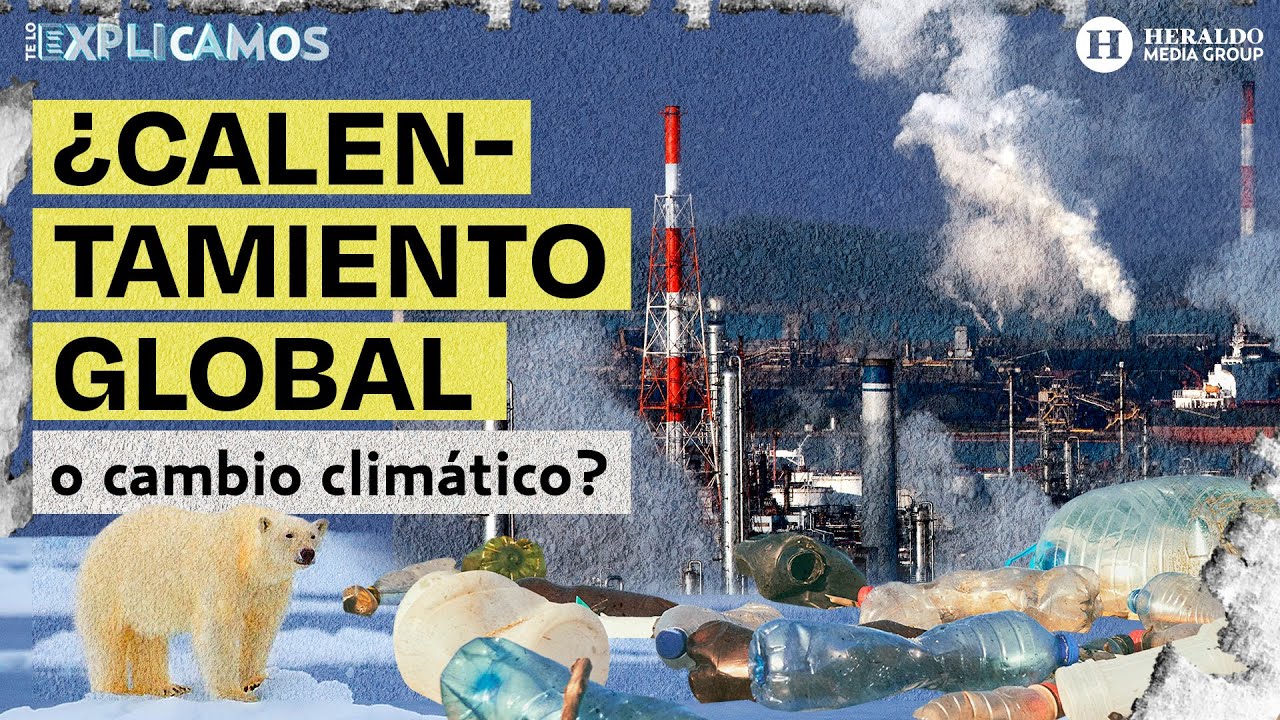 cambio climatico y calentamiento global diferencia