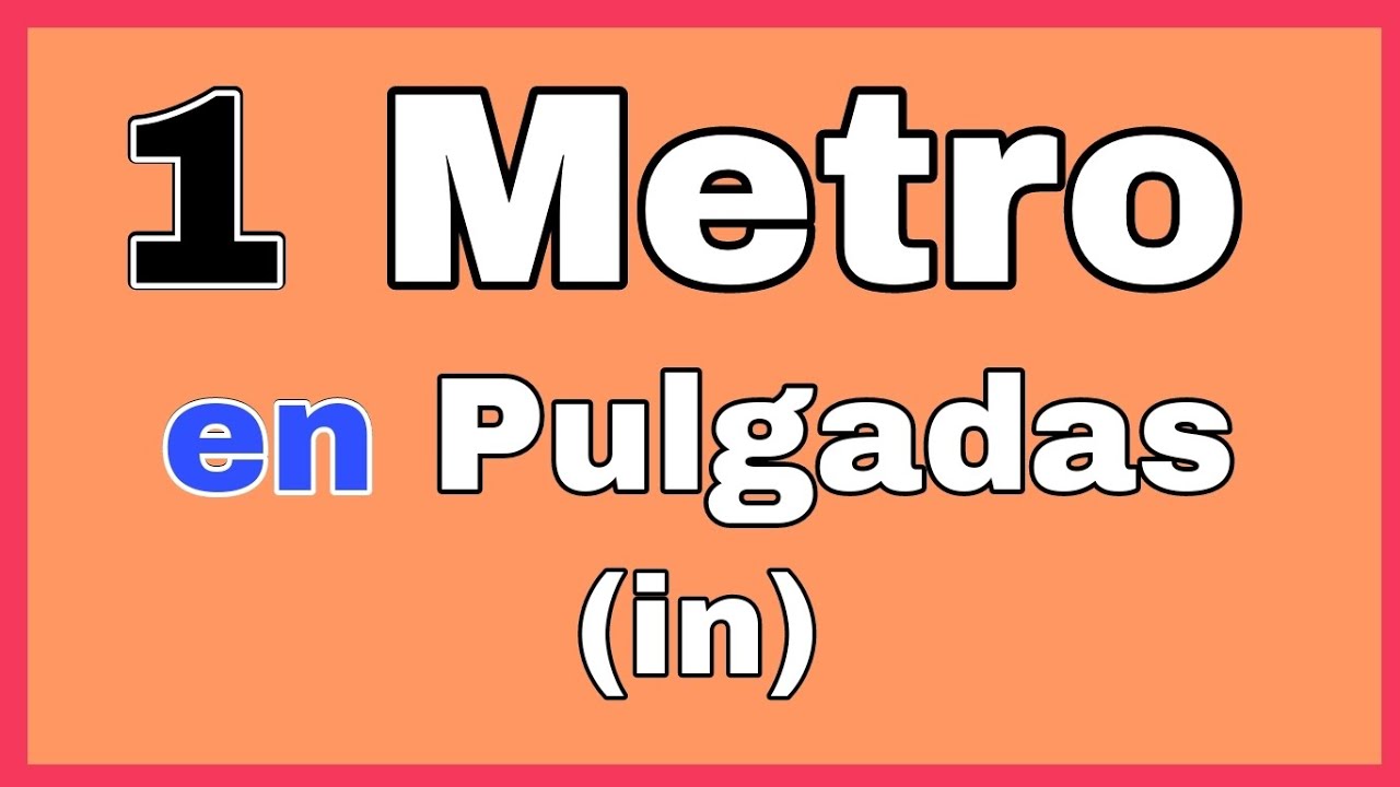 cuanto equivale una pulgada en m