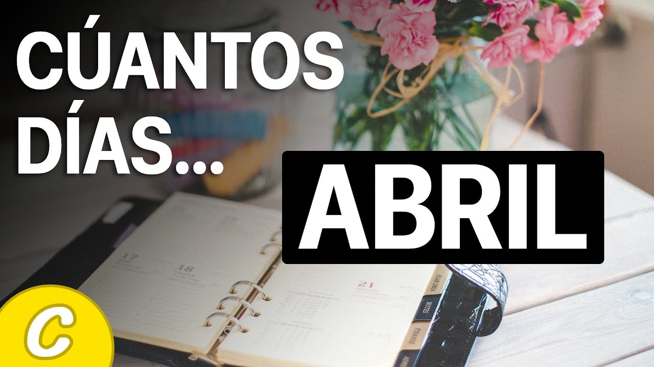cuantos dias tiene el mes de abril