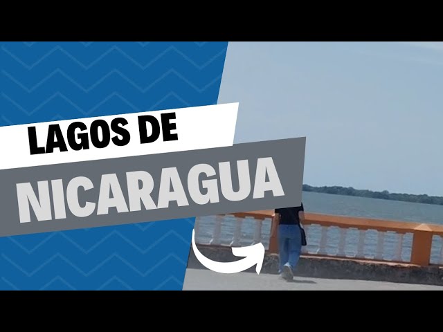 cuántos lagos hay en nicaragua