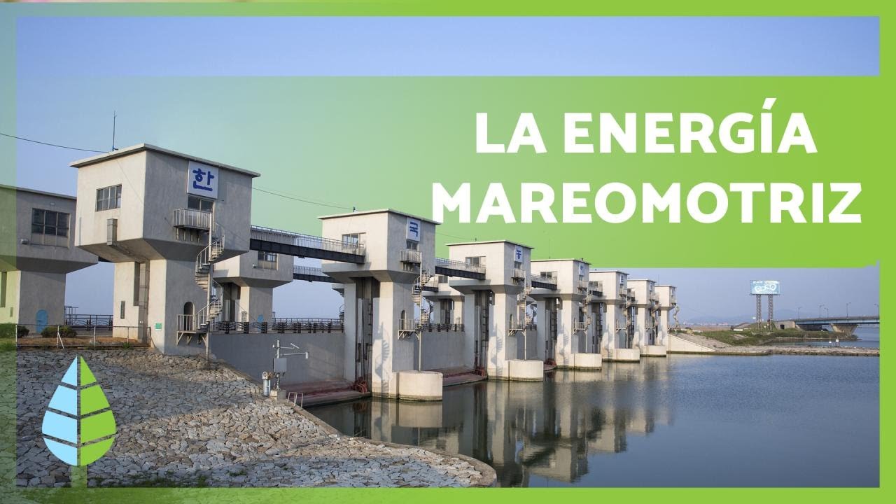 en que consiste la energia mareomotriz