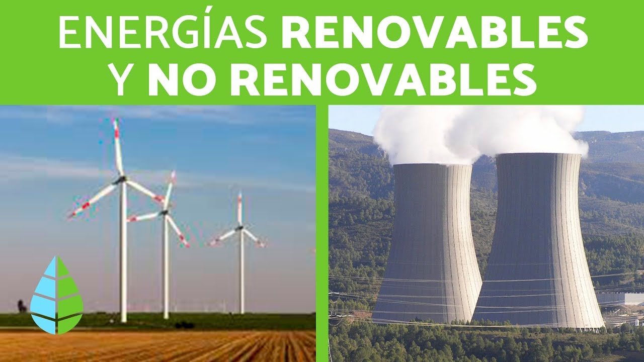 energias renovables y no renovables diferencias