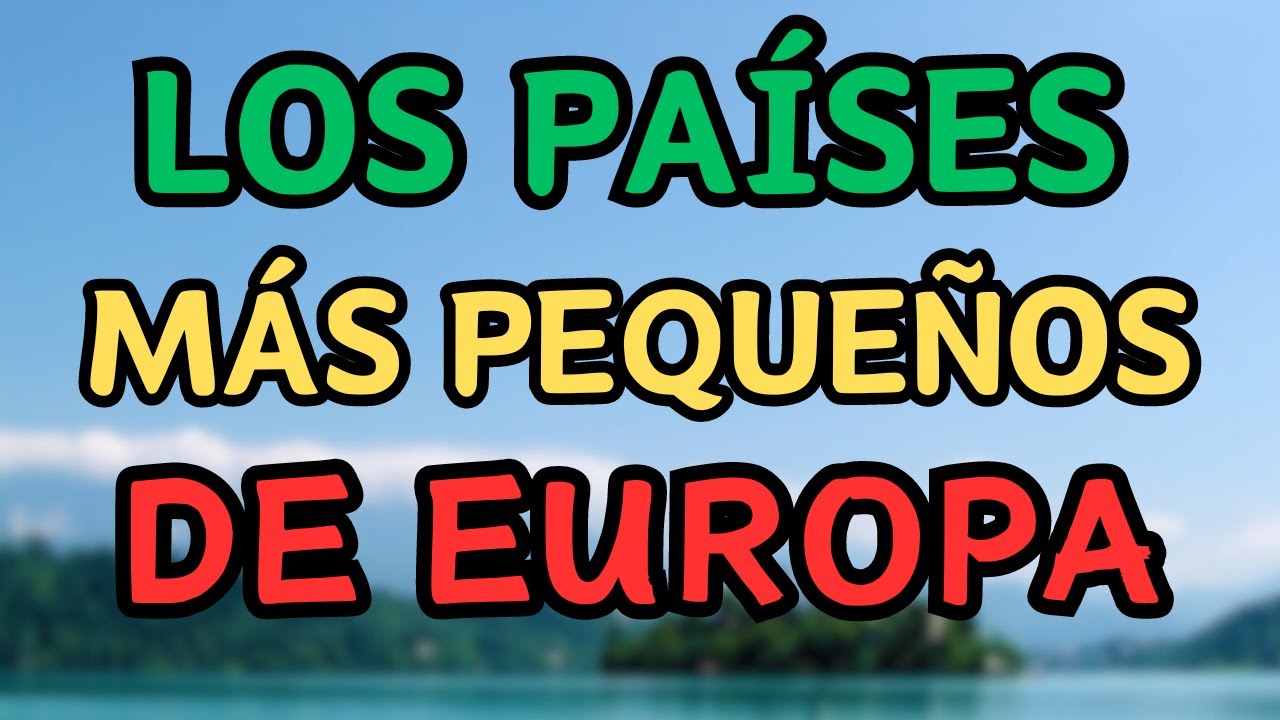estados mas pequeños de europa