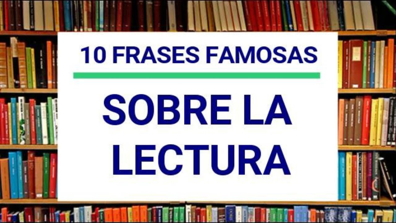 frase sobre la importancia de la lectura