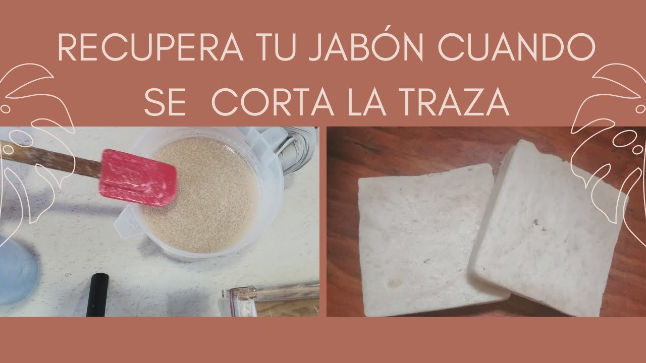jabón casero se me ha cortado