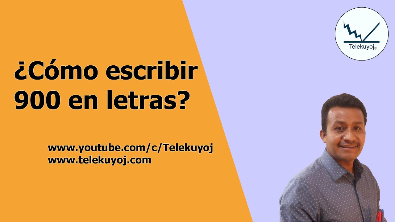 como se escribe 900 en letras